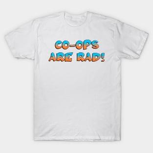 Co-Ops Are Rad / Worker Co Op T-Shirt